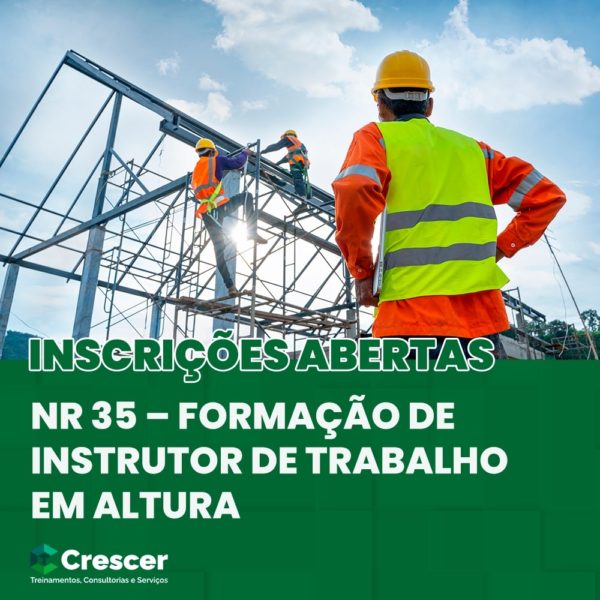 Nr 35 Formação De Instrutor De Trabalho Em Altura 40h Crescer Treinamentos 9404